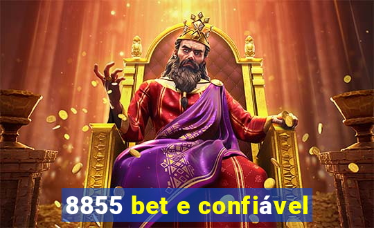 8855 bet e confiável